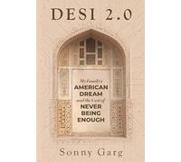 Desi 2.0: My Family's American Dream and the Cost of Never Being Enough