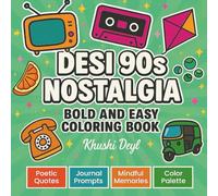 Desi 90s Nostalgia: A Bold and Easy Coloring Book for Adults and Teens Featuring South Asian 90s Objects Like Tiffins, Kulfi, and Kites for Relaxation and Mindful Fun (Desi Moment)