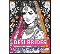 Desi Brides Coloring Book: 50 Pages of South Asian Bridal Fashion, Jewelry, and Glam