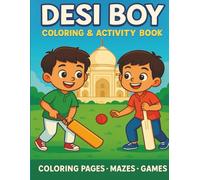 Desi Coloring & Activity Book for Boys: Coloring Pages, Mazes and Games