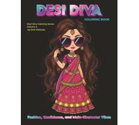 Desi Diva Coloring Book: Fashion, Confidence, and Main-Character Energy (Desi Diva Coloring Series)
