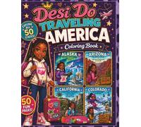 Desi Do Traveling America: A 50 States Coloring Book for Kids: Fun Travel, Learning, and Adventure (Desi Do Adventures)