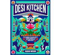 Desi Kitchen: From Jalandhar to the Black Country: a Culinary Roadmap to the South Asian Diaspora in Modern Britain