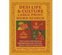 DESI LIFE & CULTURE LARGE PRINT WORD SEARCH: 100 Puzzles with Solutions Highlighting Food, Festivals, Music, Crafts & Community (Rohim's Desi Puzzlers)