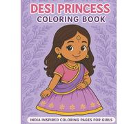 Desi Princess Coloring Book: India Inspired Coloring Pages For Girls