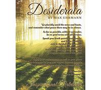 Desiderata by Max Ehrmann - Inspirational Notebook: Journal with Words of Wisdom to Live by - Great Gift for Everyone who Appreciates Quotations