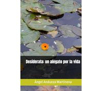 Desiderata: un alegato por la vida