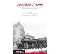Desiderio di Roma. Pellegrinaggi giubilari e trasporto ferroviario tra media e cultura visuale (Fondazione Memorie Audiovisive del Cattolicesimo)