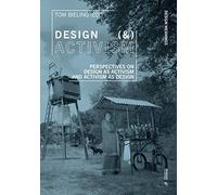 Design (&) activism. Perspectives on design as activism and activism as design (Design Meanings)