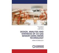 DESIGN, ANALYSIS AND SYNTHESIS OF CO GAS SENSOR USING MEMS TECHNOLOGY: MEMS TECHNOLOGY