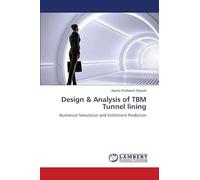Design & Analysis of TBM Tunnel lining: Numerical Simulation and Settlement Prediction