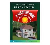 Design And Build A Vacation Home: A complate Guide