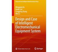 Design and Case of Intelligent Electromechanical Equipment System (Advanced and Intelligent Manufacturing in China)