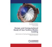 Design and Computational Study of Gas Turbine Blades Cooling: Optimization of Cooling Channel Geometry and Material Selection