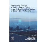 Design and Control of Active Power Filters towards the Decarbonisation of Smart Grid Networks