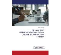DESIGN AND IMPLEMENTATION OF AN ONLINE EXAMINATION SYSTEM