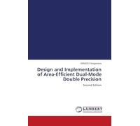 Design and Implementation of Area-Efficient Dual-Mode Double Precision: Second Edition