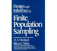 Design and Inference in Finite Population Sampling (Wiley Series in Survey Methodology) by A. S. Hedayat (1991-08-09)