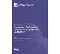 Design and Optimization of Manufacturing Systems, 2nd Edition
