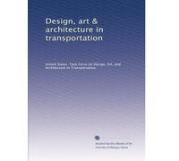 Design, art & architecture in transportation: Volume 2