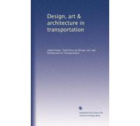 Design, art & architecture in transportation: Volume 4