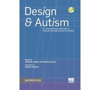 Design & Autism. An unconventional approach to inclusion through product innovation (Politecnica)