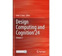 Design Computing and Cognition’24: Volume 2