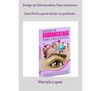 Design De Sobrancelhas Para Iniciantes (ebook)
