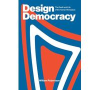 Design Democracy: The Death and Life of the Human Workplace