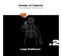 Design dIAlogues. Il corpo del design il design del corpo