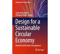 Design for a Sustainable Circular Economy: Research and Practice Consequences (Design Science and Innovation)