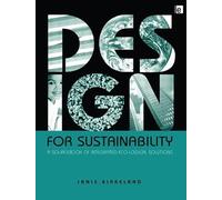 Design for Sustainability: A Sourcebook of Integrated Ecological Solutions