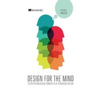 Design for the Mind:Seven Psychological Principles of Persuasive Design