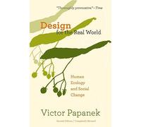 Design for the Real World: Human Ecology and Social Change