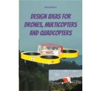 Design Ideas For Drones Multicopters And Quadcopters (ebook)