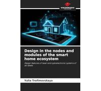 Design in the nodes and modules of the smart home ecosystem