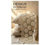 Design in Thread: 50 Stunning Filet Crochet Patterns