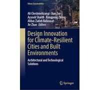 Design Innovation for Climate-Resilient Cities and Built Environments: Architectural and Technological Solutions (Urban Sustainability)