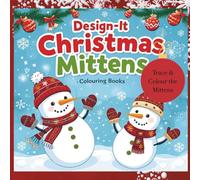 Design-It: Christmas Mittens: Cute and Easy Mitten Designs for Young Artists (Ages 3-6)