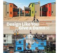 Design like you give a damn: building change from the ground up