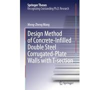Design Method of Concrete-Infilled Double Steel Corrugated-Plate Walls with T-section (Springer Theses)