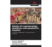 Design of a gynaecology, obstetrics and paediatrics hospital: in the town of Bafoussam, in the area known as Kouékong