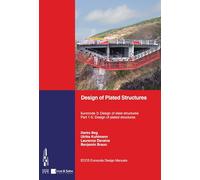 Design of Plated Structures: Eurocode 3: Design of Steel Structures, Part 1-5: Design of Plated Structures