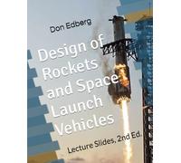 Design of Rockets & Space Launch Vehicles: Lecture Slides, 2nd Ed.