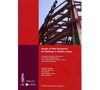 Design of Steel Structures for Buildings in Seismic Areas: Eurocode 8: Design of Structures for Earthquake Resistance. Part 1: General Rules, Seismic Action and Rules for Buildings