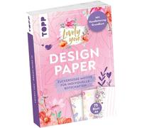 Design Paper A6 Lovely You. Con curso básico de escritura a mano: 75 papeles de diseño (DIN A6, 220 g/m²), en 25 diseños, 16 páginas de curso básico de escritura a mano, tapa blanda