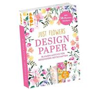 Design Paper Just Flowers A6 mit Blumen-Stickern: 75 Motivpapiere (DIN A6, 220 g/m²), in 25 Designs, 16 Seiten Handlettering-Grundkurs, Softcover, 36 Blumen-Sticker