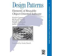 Design Patterns: Elements of Reusable Object-Oriented Software