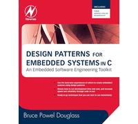 Design Patterns for Embedded Systems in C: An Embedded Software Engineering Toolkit: An Embedded Software Engineering Toolkit [With Free Newnes Online Membership]