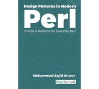 Design Patterns in Modern Perl: Practical Patterns for Everyday Perl